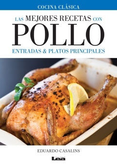 LAS MEJORES RECETAS CON POLLO | Eduardo  Casalins