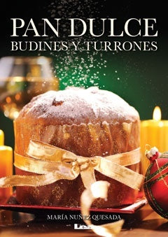 Pan dulce budines y turrones | Maria Nuñez Quesada