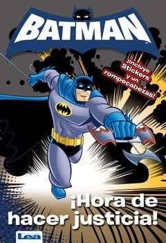 Batman. Hora de hacer justicia!
