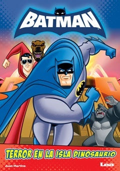 Batman. Terror en la isla dinosaurio | Juan  Martins