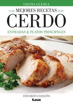 Las mejores recetas con cerdo.  | Eduardo Casalins