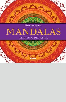 MANDALAS EL DIBUJO DEL ALMA | María Rosa Legarde