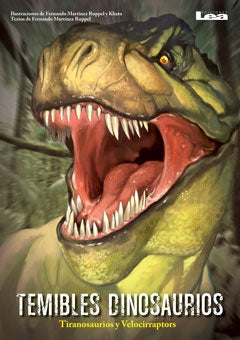 Temibles dinosaurios. Tiranosaurios y Velocirraptors