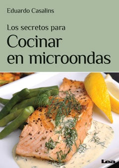 Los secretos para cocinar en microondas | Eduardo Casalins