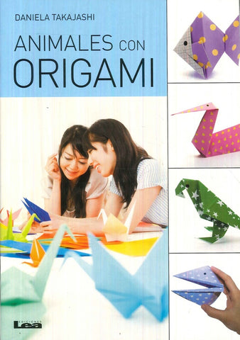 ANIMALES CON ORIGAMI.. | Daniela Takajashi