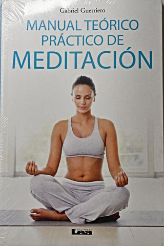 MANUAL TEORICO PRACTICO DE MEDITACION .. | GABRIEL GUERRIERO