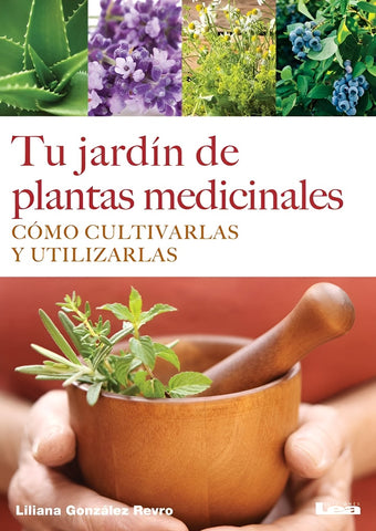 TU JARDIN DE PLANTAS MEDICINALES..