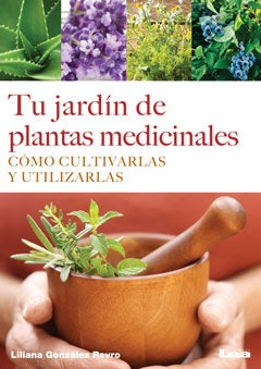 TU JARDIN DE PLANTAS MEDICINALES..
