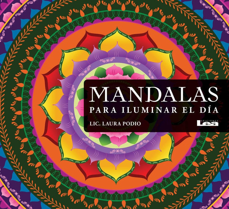 MANDALAS PARA ILUMINAR EL DIA | Laura Podio