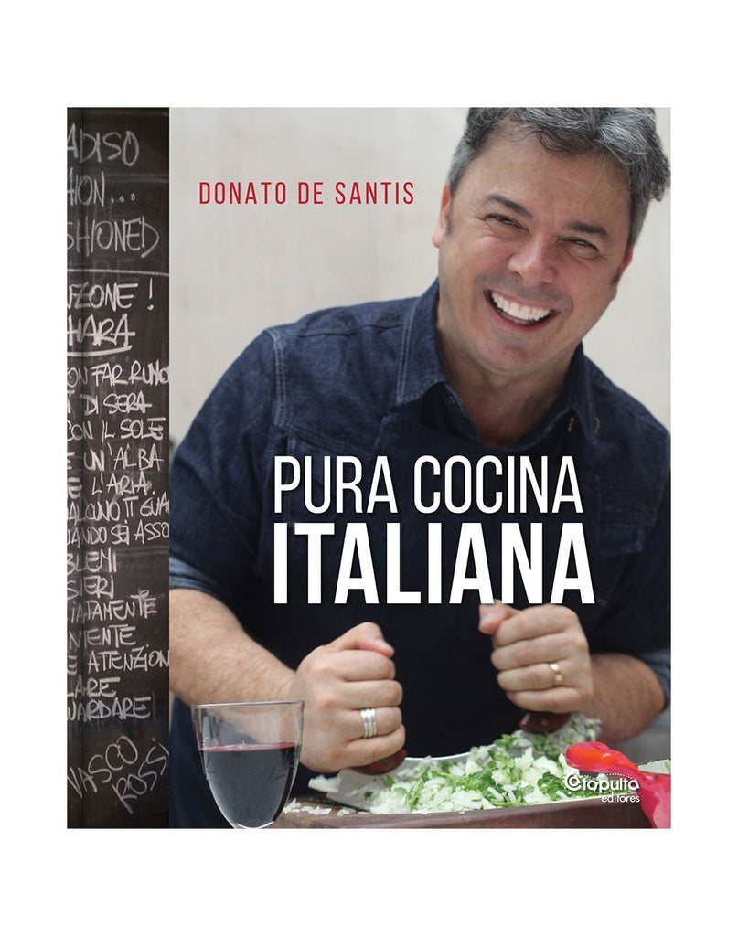 Pura cocina Italiana | Donato De Santis