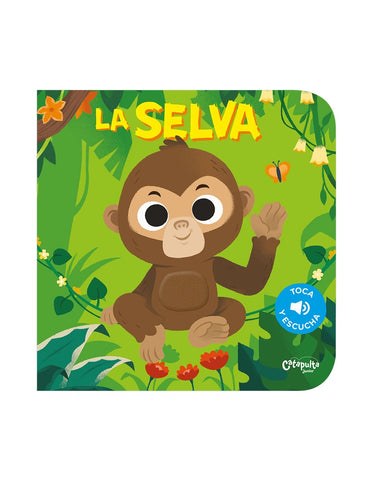 TOCA Y ESCUCHA: LA SELVA..*