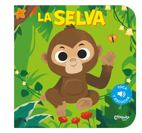 TOCA Y ESCUCHA: LA SELVA..*
