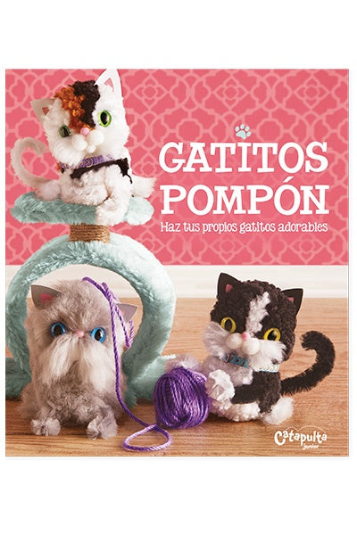 Gatitos Pompón. Haz tus propios gatitos adorables
