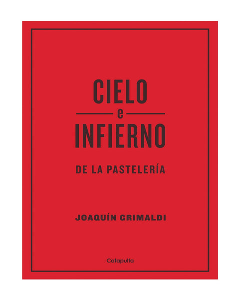 CIELO E INFIERNO DE LA PASTELERIA | JOAQUIN GRIMALDI