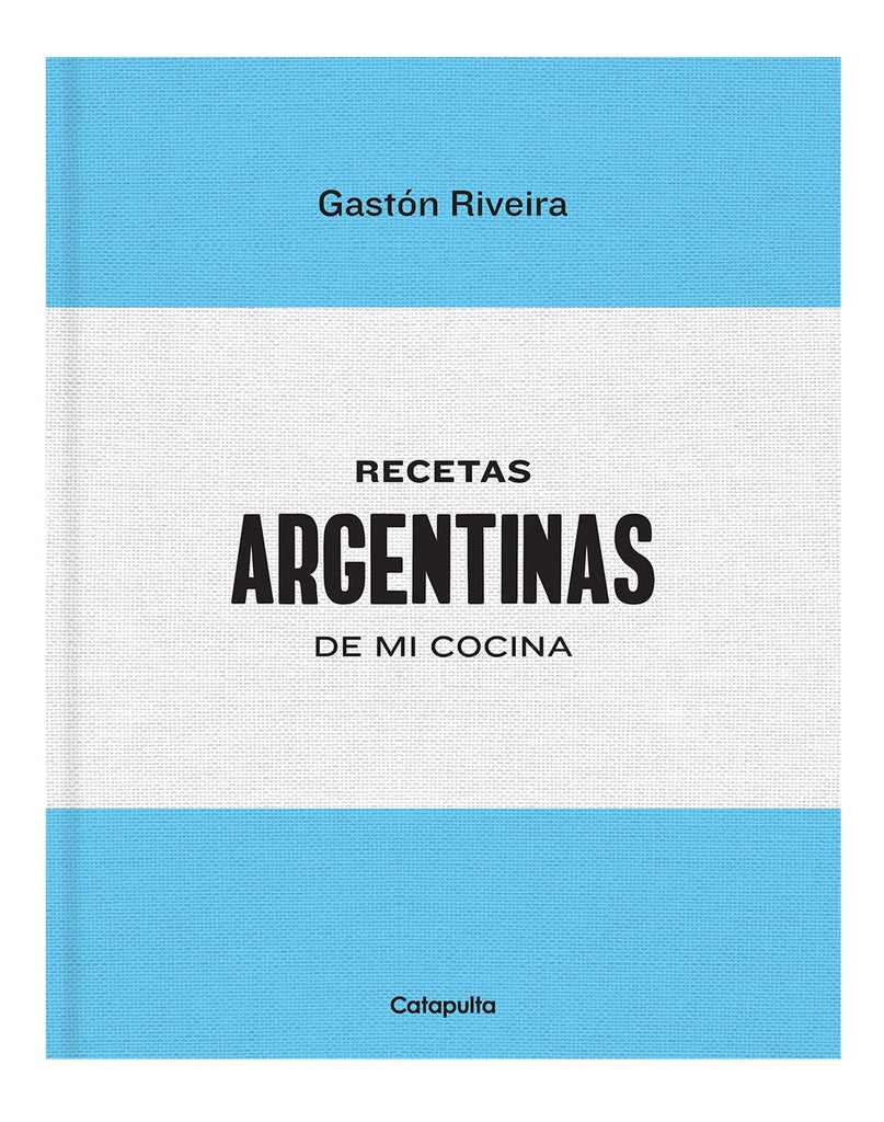 Recetas argentinas de mi cocina | Gastón Riveira