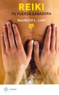 REIKI. TU FUERZA SANADORA