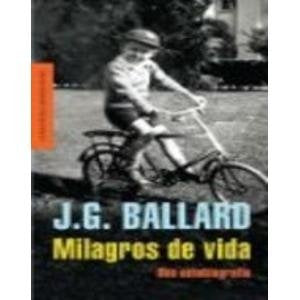 MILAGROS DE VIDA.. | James Graham Ballard