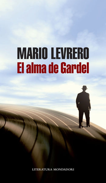 EL ALMA DE GARDEL* | Mario Levrero