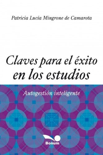 CLAVES PARA EL ÉXITO EN LOS ESTUDIOS.. | PATRICIA  MINGRONE DE CAMAROTTA