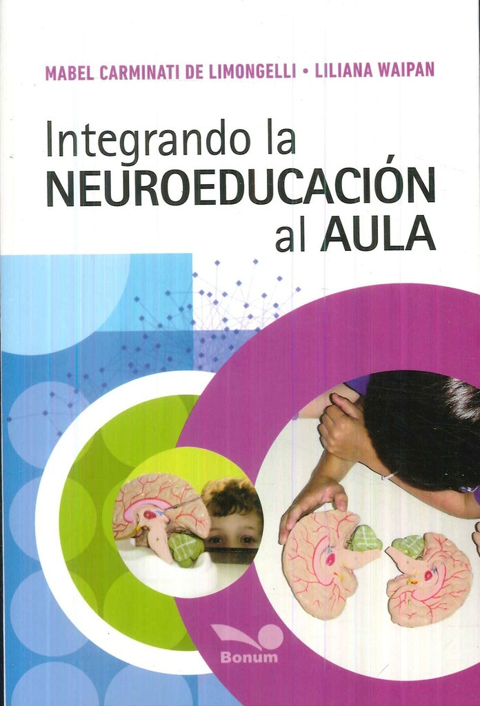 INTEGRANDO LA NEUROEDUCACIÓN AL AULA.. | Mabel Ester Carminati de Limongelli