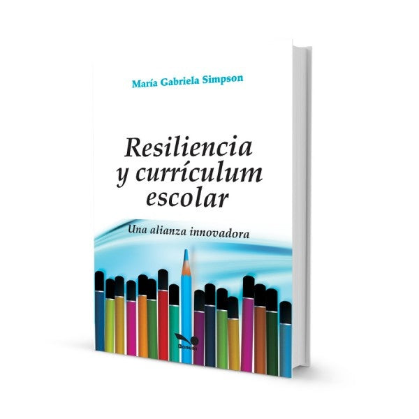RESILIENCIA Y CURRICULUM ESCOLAR.. | María Gabriela Simpson