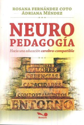 NEUROPEDAGOGIA HACIA UNA EDUCACION CEREBRO COMPATIBLE.. | Rosana Fernández Coto