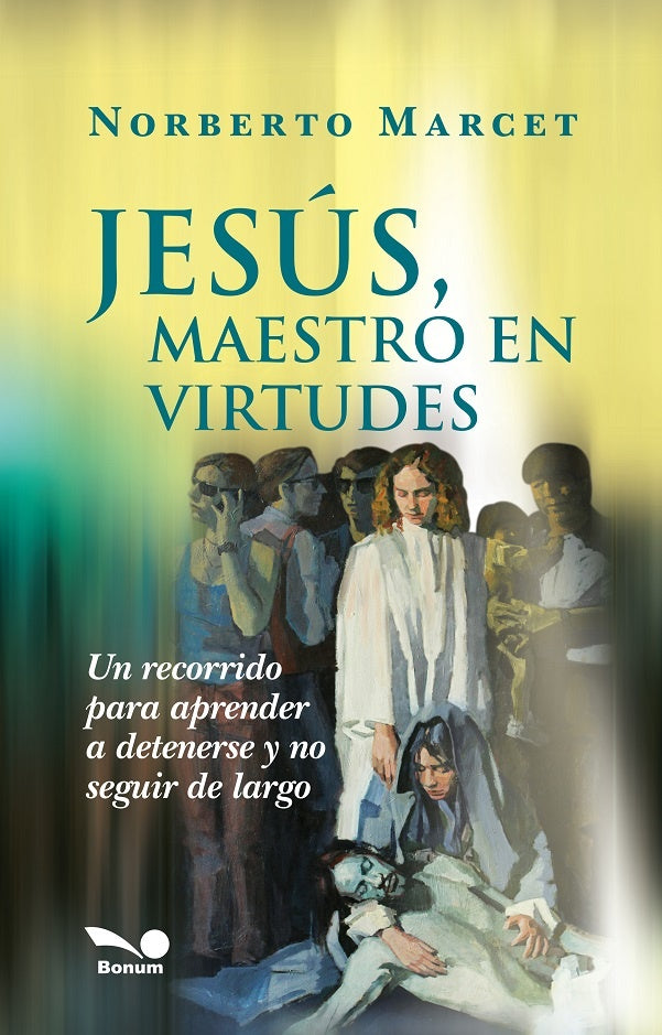 Jesús, maestro en virtudes | Norberto Marcet