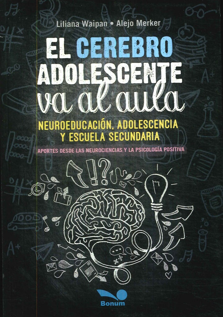 El Cerebro Adolescente Va Al Aula | Liliana Waipan