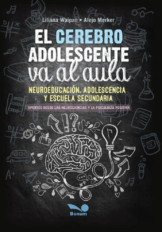 El cerebro adolescente va al aula | Liliana Waipan