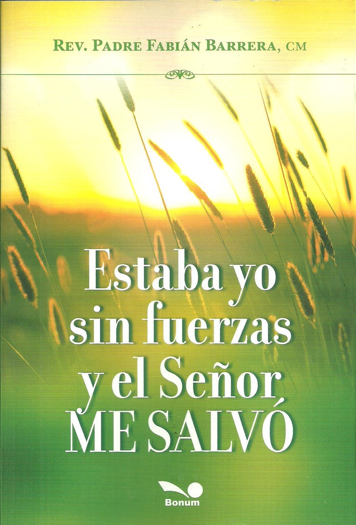 Estaba yo sin fuerzas y el Señor me salvó | Fabián Barrera
