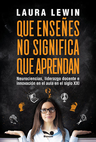 QUE ENSEÑES NO SIGNIFICA QUE APRENDAN.. | Laura Lewin