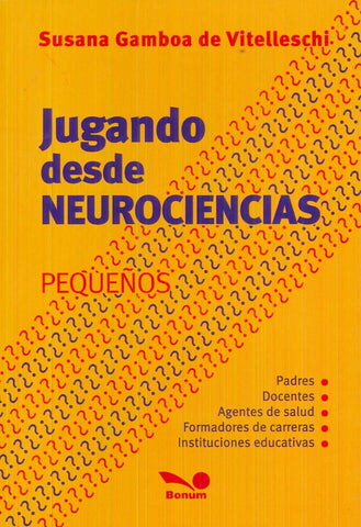 JUGANDO DESDE NEUROCIENCIAS.. | Susana  Gamboa