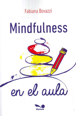 MINDFULNESS EN EL AULA.. | Fabiana Bovazzi