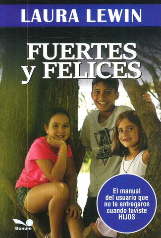 FUERTES Y FELICES.. | Laura Lewin