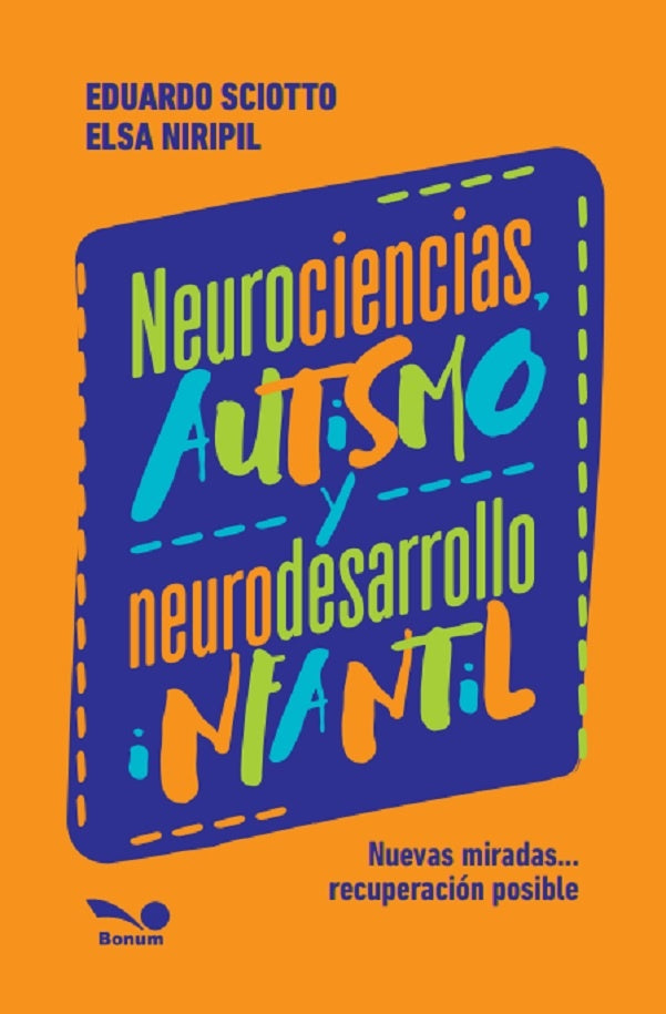 Neurociencias, autismo y neurodesarrollo infantil  | EDUARDO ALFREDO SCIOTTO