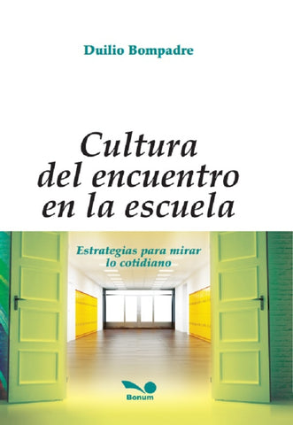 Cultura del encuentro en la escuela | Duilio Bompadre