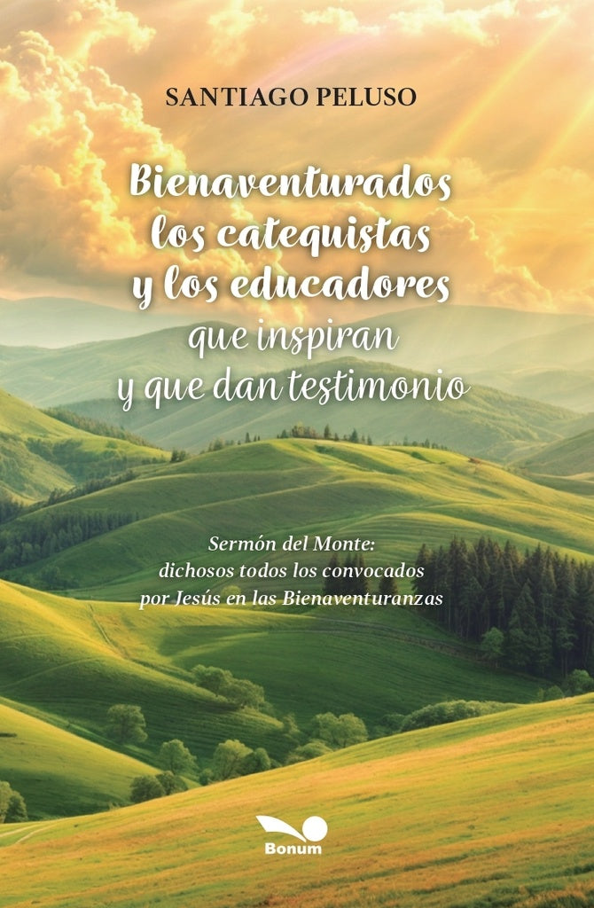 Bienaventurados los catequistas y los educadores que inspiran y que dan testimonio | Santiago Peluso