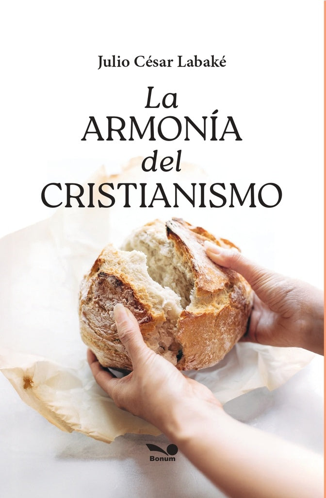 La armonía del cristianismo | Julio César Labaké