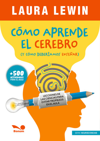 CÓMO APRENDE EL CEREBRO: (Y CÓMO DEBERÍAMOS ENSEÑAR) | Laura Lewin