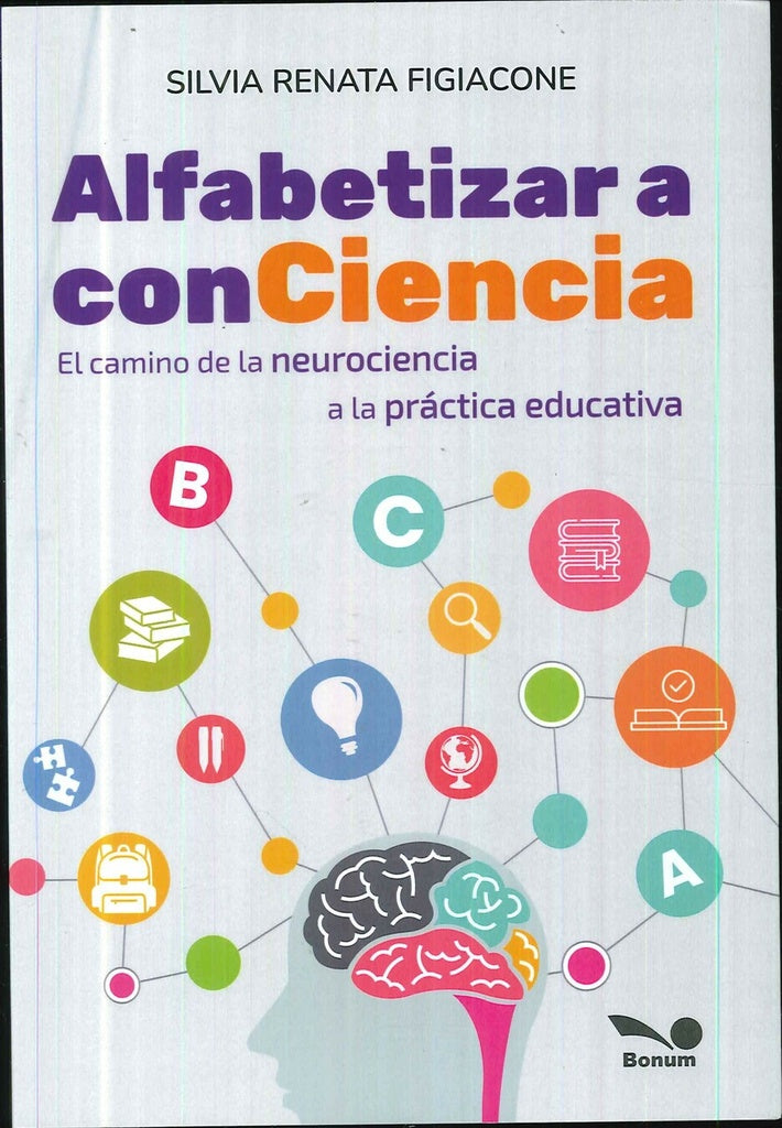 Alfabetizar a conCiencia: el camino de la neurociencia a la práctica educativa | Silvia Figiacone