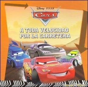 A toda velocidad por la carretera. Cars | Maria Eugenia Delia