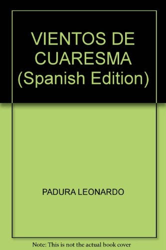 Vientos de Cuaresma | Leonardo Padura