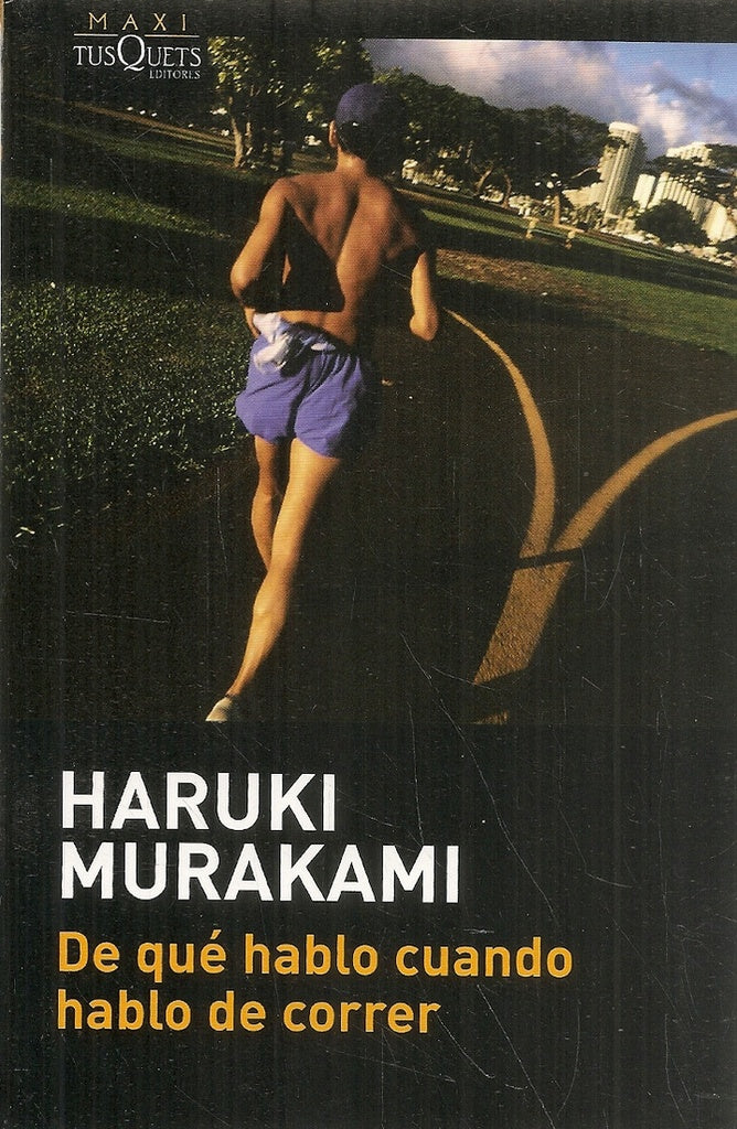 De qué hablo cuando hablo de correr | Haruki Murakami