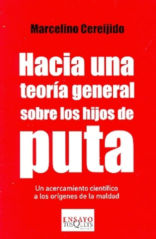 Hacia una teoría general sobre los hijos de puta | Marcelino Cereijido