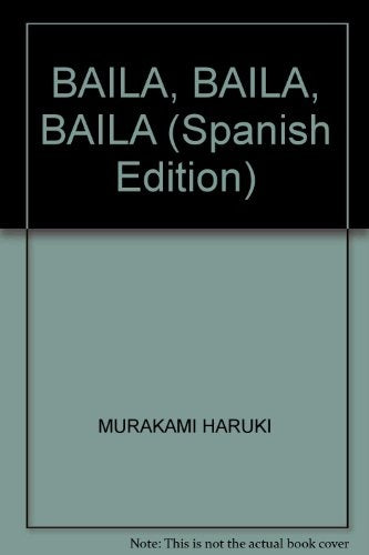 BAILA ,BAILA,BAILA (FALLADO) | Haruki Murakami
