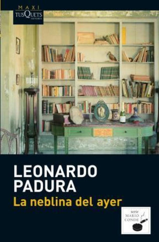 La neblina del ayer | Leonardo Padura