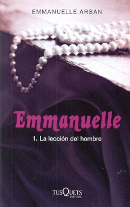 EMMANUELLE. LA LECCIÓN DEL HOMBRE | Emmanuelle Arsan