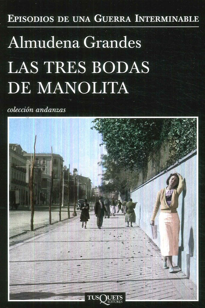LAS TRES BODAS DE MANOLITA | Almudena Grandes