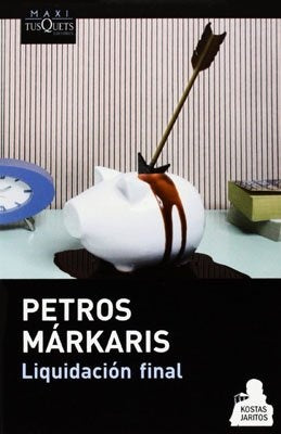 LIQUIDACIÓN FINAL.. | Petros Markaris