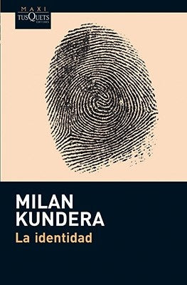 LA IDENTIDAD | Milan Kundera